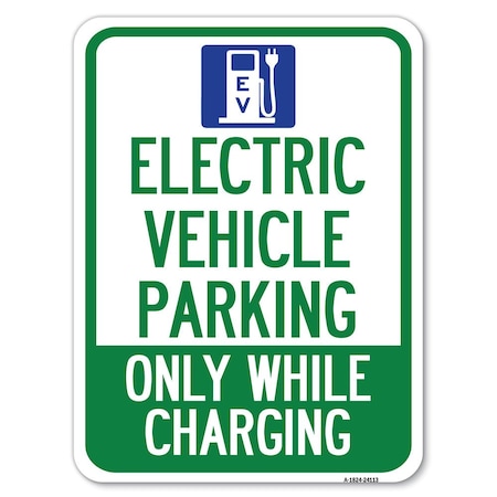 Signmission Electric Vehicle Parking While Charging W/ Graphic Heavy-Gauge Alum Parking, 18" x 24", A-1824-24113 A-1824-24113